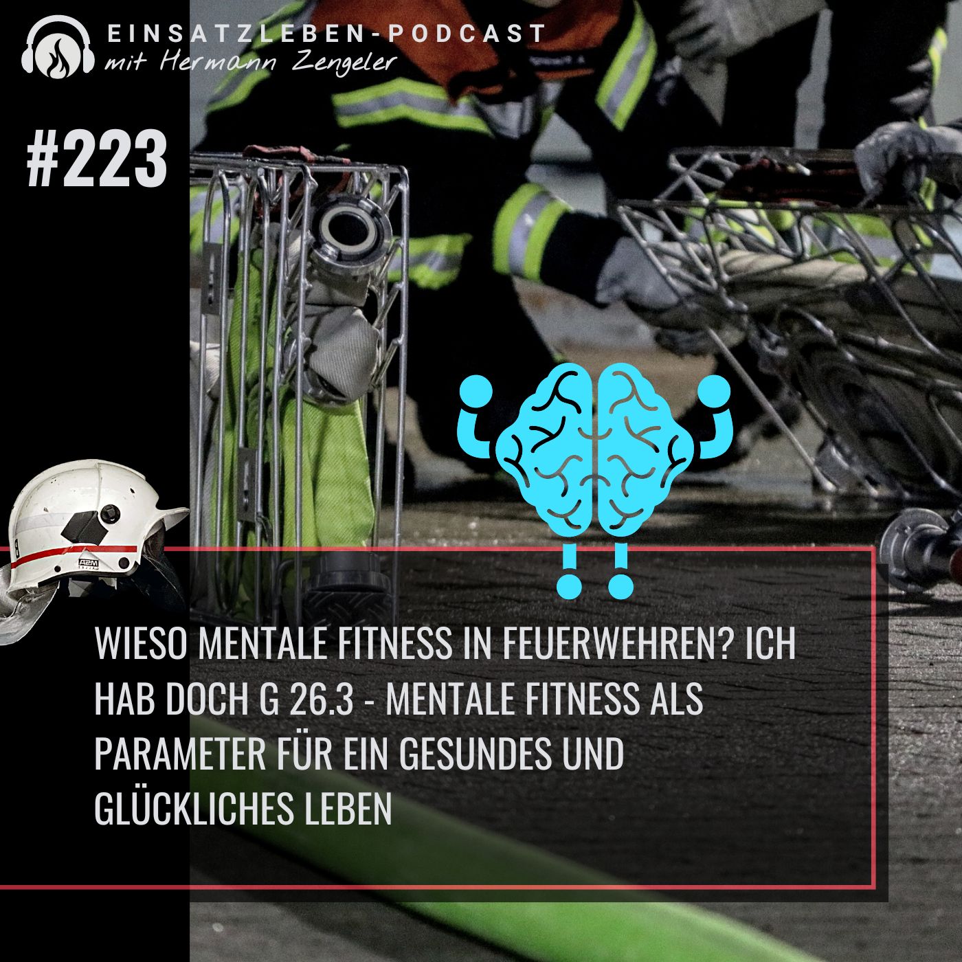 Wieso mentale Fitness in Feuerwehren? Ich hab doch G 26.3! episode artwork