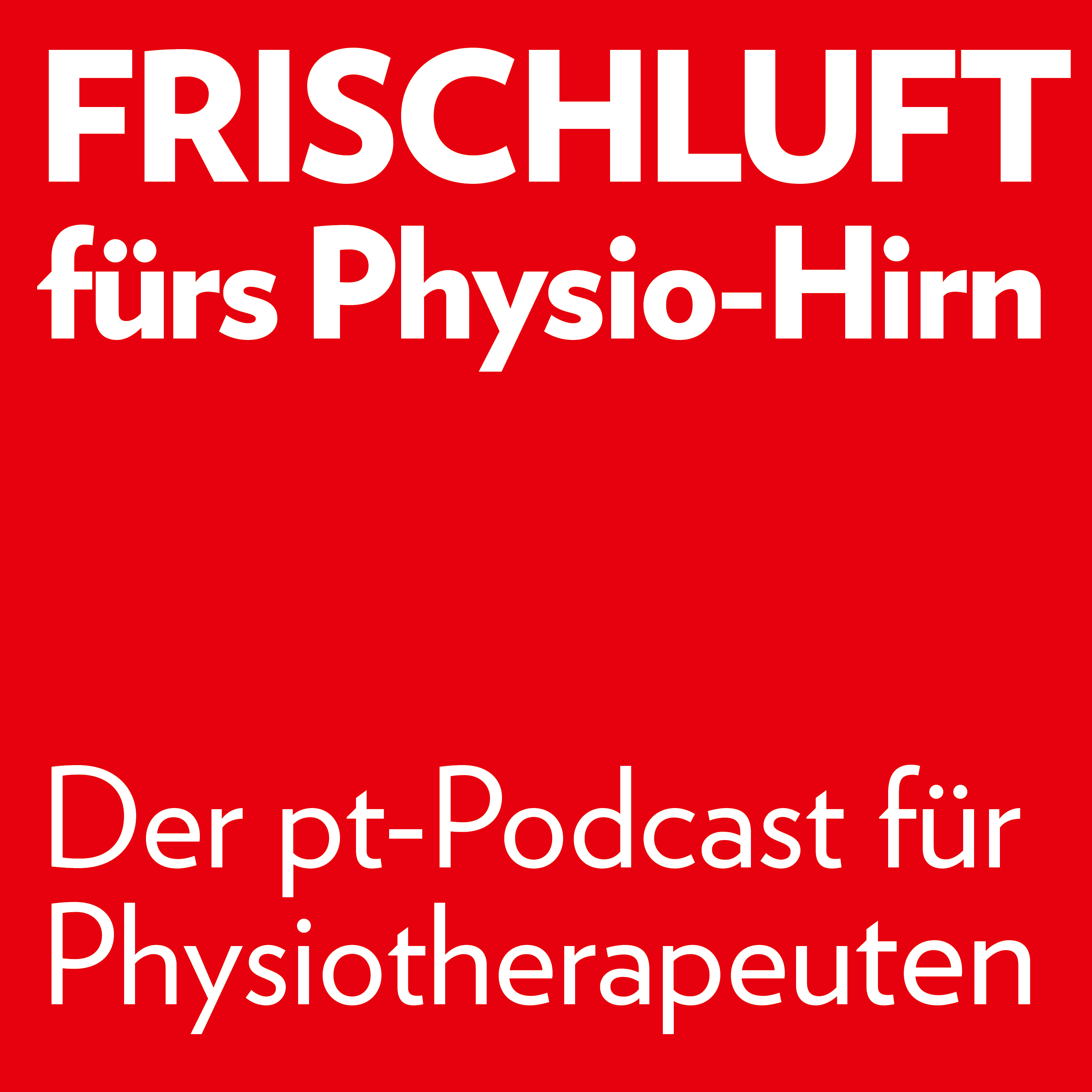 Frischluft fürs Physio-Hirn - Der pt-Podcast für Physiotherapeuten