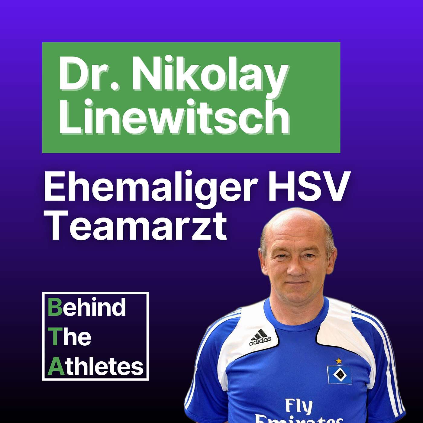 #12: Wie bleiben Profisportler gesund – Ehemaliger HSV Teamarzt Dr. Nikolay Linewitsch über seine Arbeit mit Fußballprofis und was man sich davon abschauen kann episode artwork
