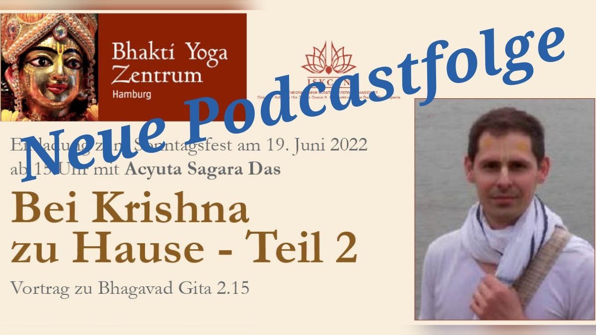 Bei Krishna zu Hause - Teil 2 – Vortrag zu Bhagavad Gita 2.15 von Acyuta Sagara Das episode artwork