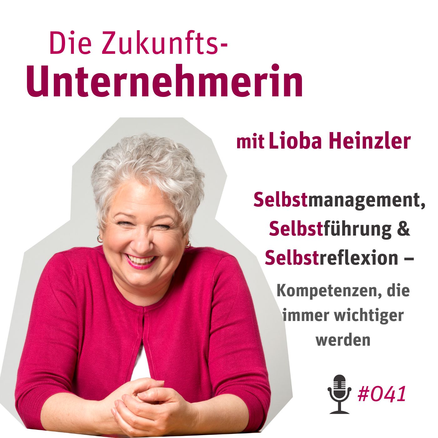 Selbstmanagement, Selbstführung & Selbstreflexion – Kompetenzen, die immer wichtiger werden episode artwork