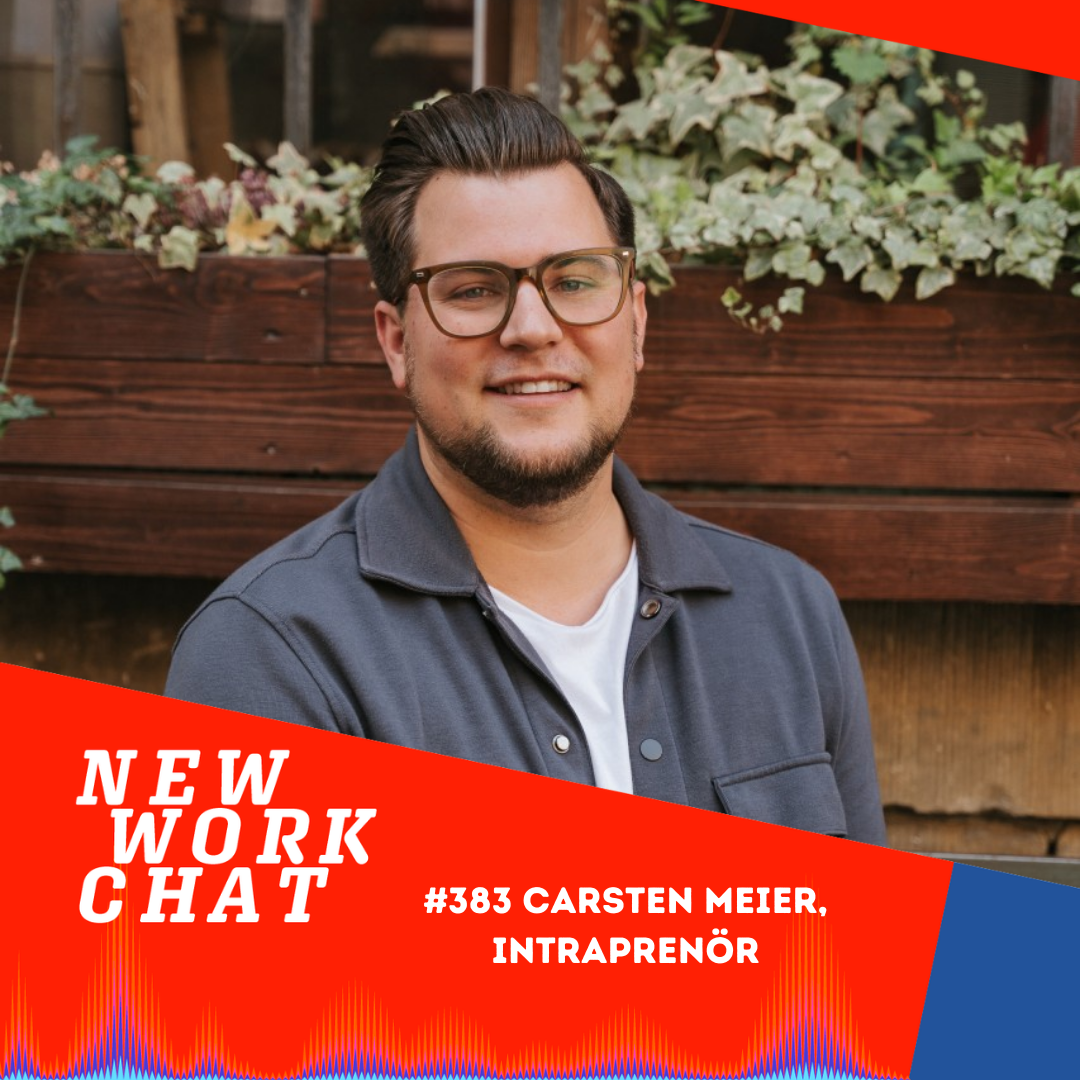 #383 Carsten Meier, Founder Intraprenör: Work-Life Remix: The reinvention of New Work in 2026 episode artwork