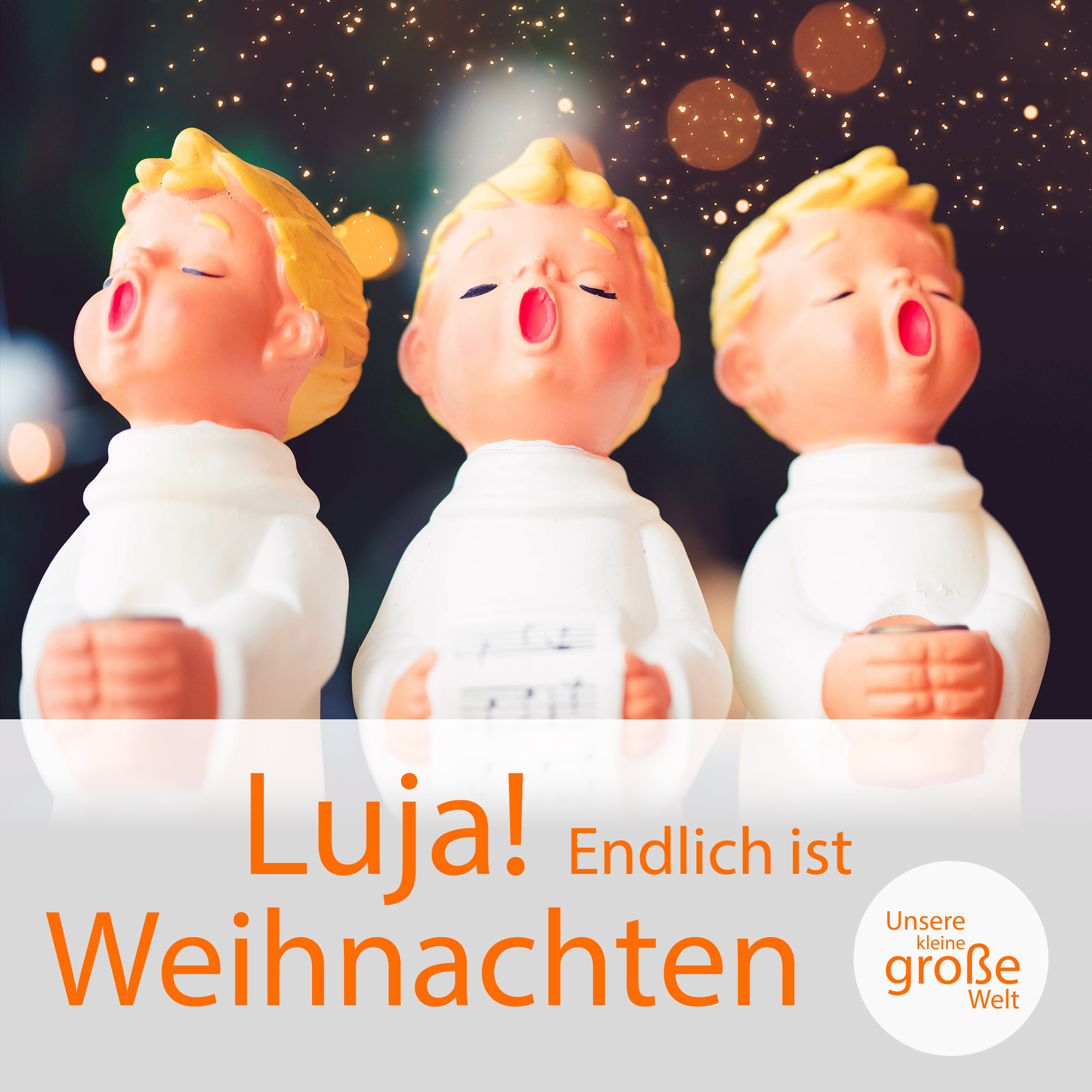 Unsere kleine, große Welt Folge 121: Luja! Endlich ist Weihnachten!