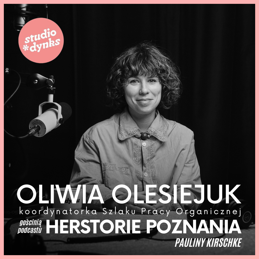 Herstorie Poznania, odc. 16: Rozmowa z Oliwią Olesiejuk o Szlaku Pracy Organicznej episode artwork