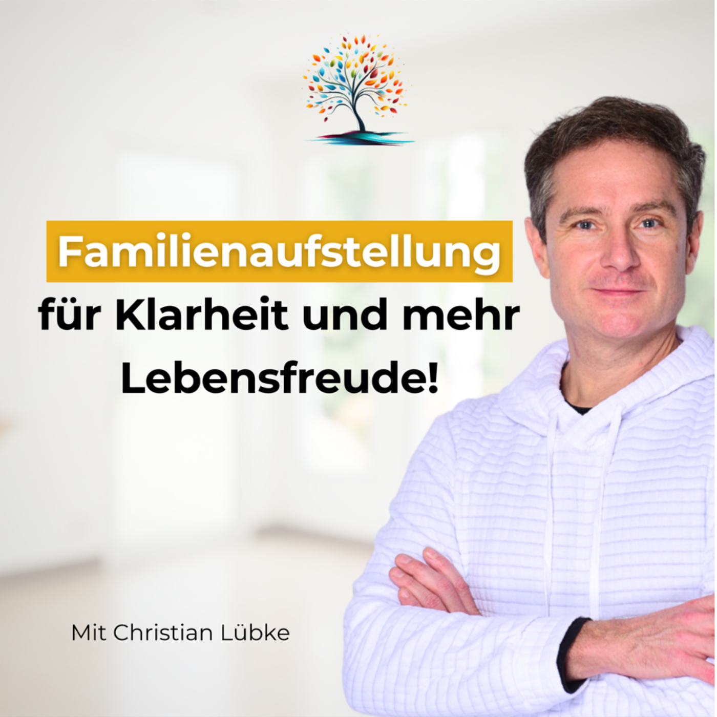Familienaufstellung für Klarheit und mehr Lebensfreude