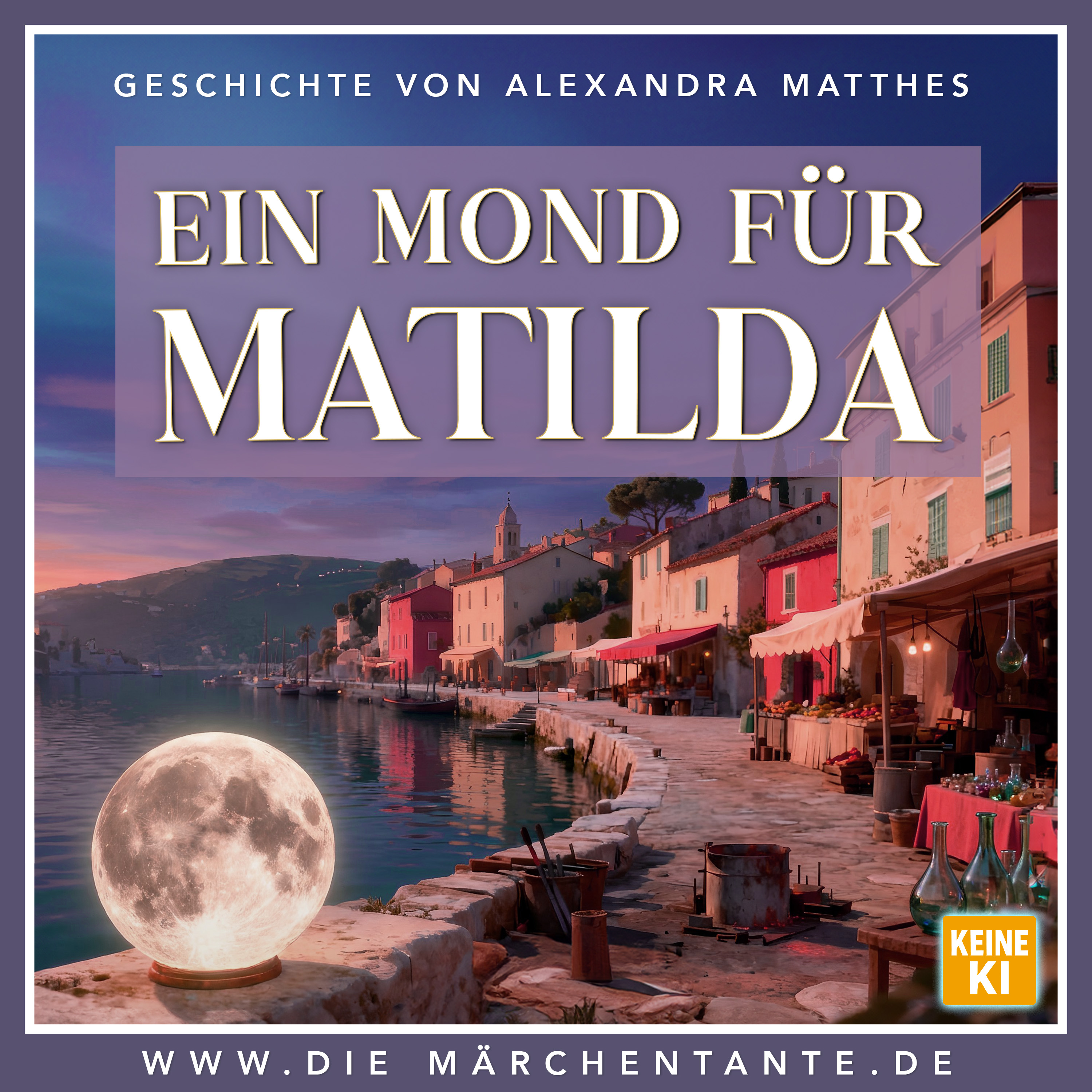 Ein Mond für Matilda (nur Märchen)