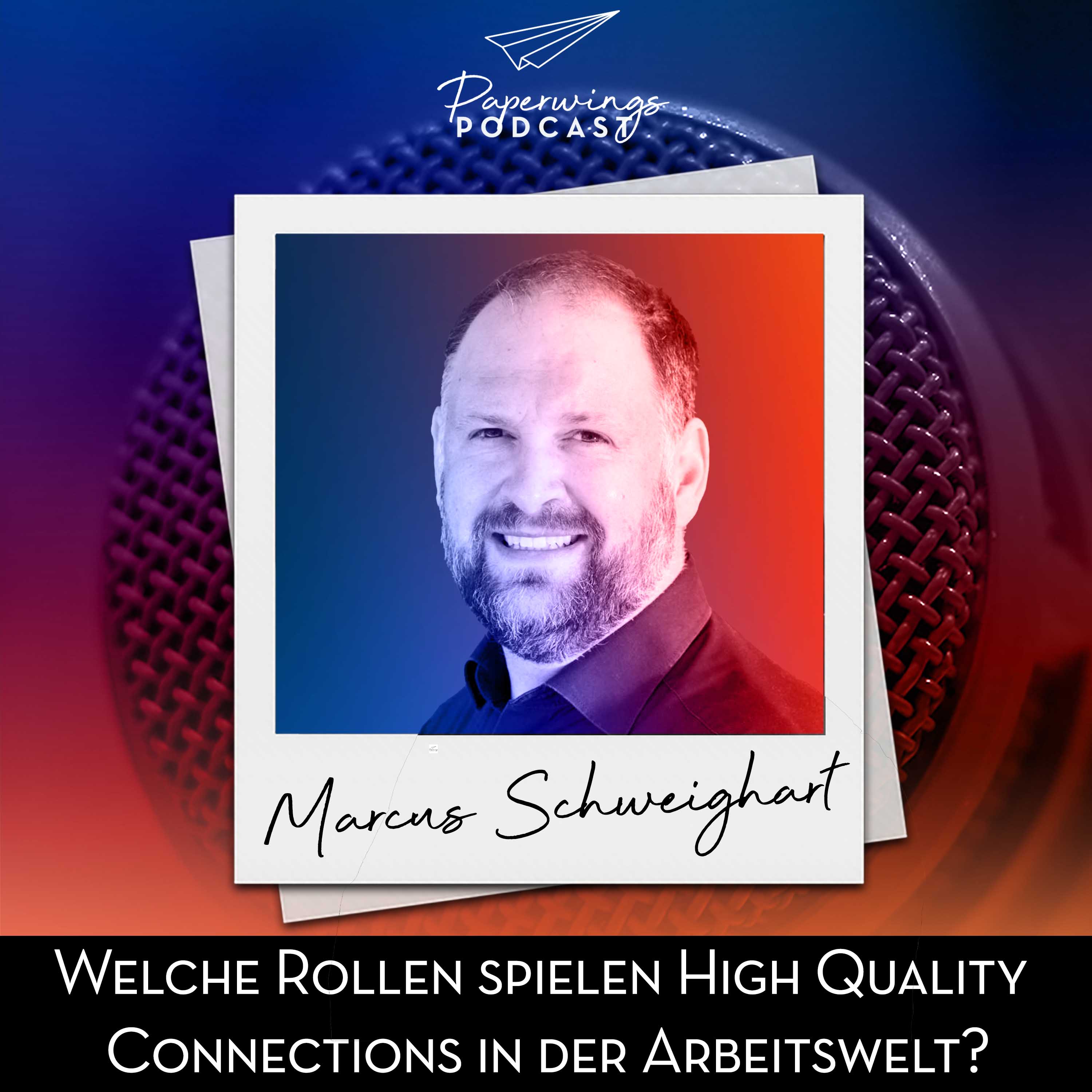 cover of episode #166 "Welche Rolle spielen High Quality Connections in der Arbeitswelt?" - Danny Herzog-Braune mit Marcus Schweighart