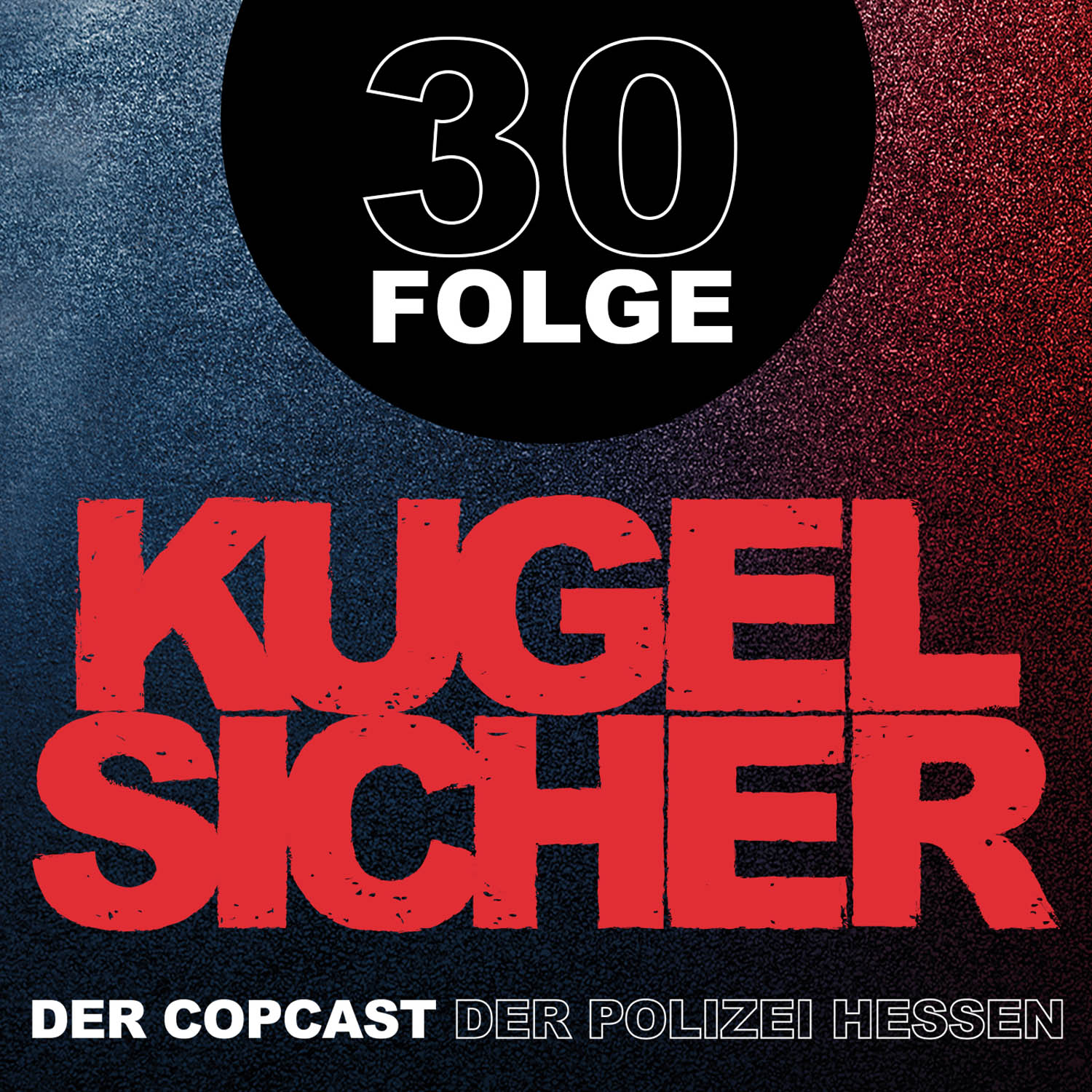 KUGELSICHER - DER COPCAST DER POLIZEI HESSEN
