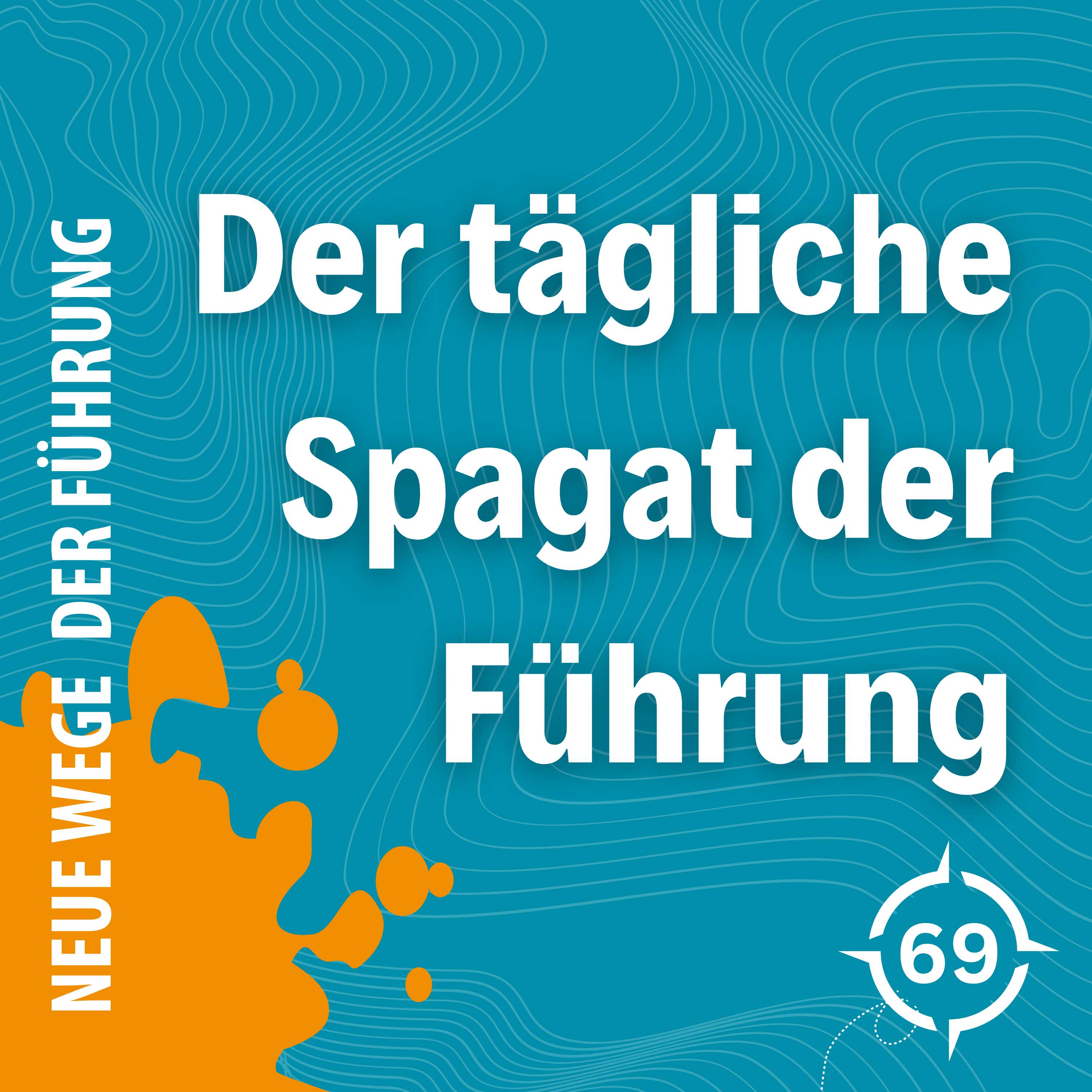 Neue Wege der Führung - Mit mutigen Entscheidungen zum Erfolg