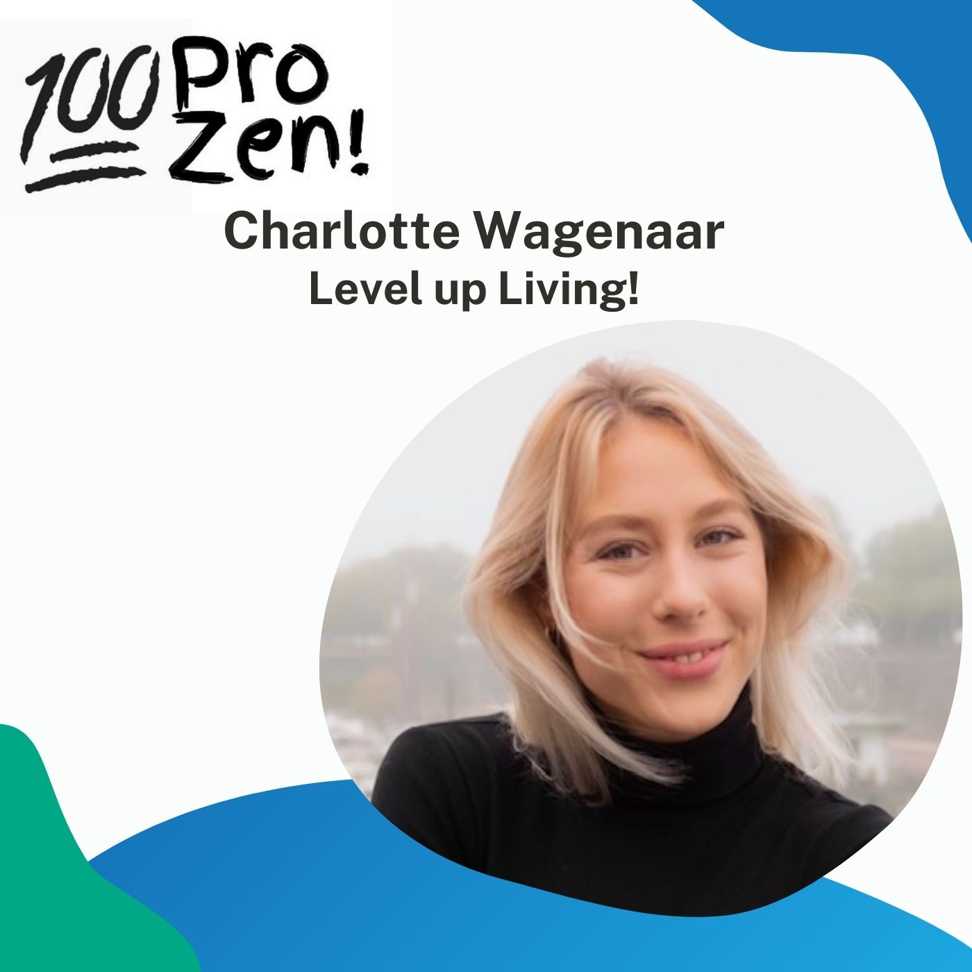 #33: Charlotte Wagenaar - Level up Living!