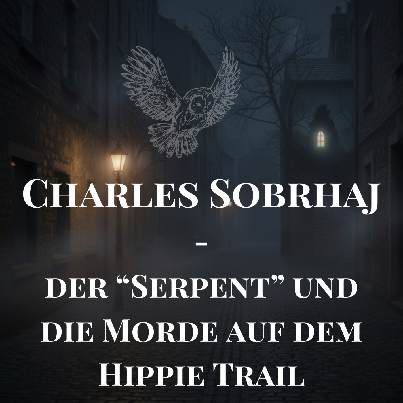 Charles Sobrhaj  - der "Serpent" und die Morde auf dem Hippie Trail episode artwork