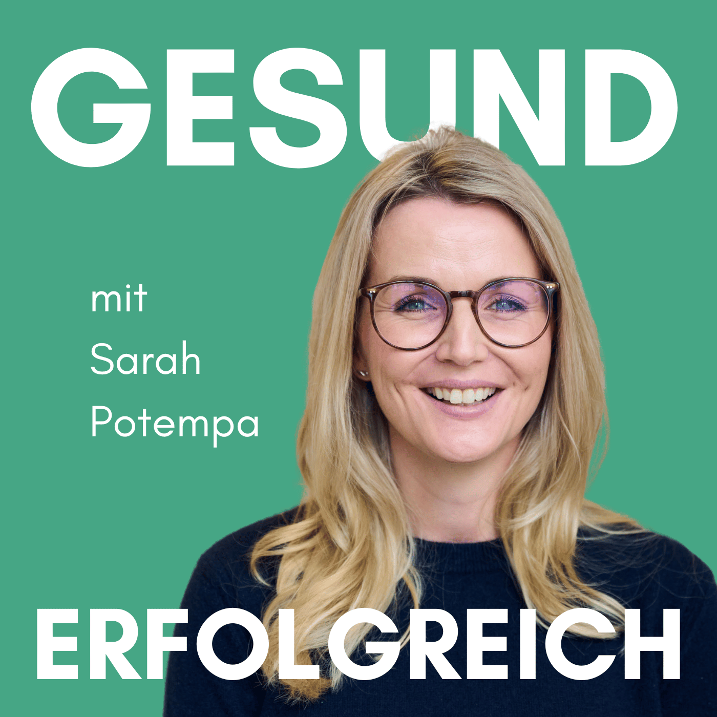 Gesund Erfolgreich - Dein Leadership-Podcast für mehr Erfolg und Wirksamkeit als Führungskraft