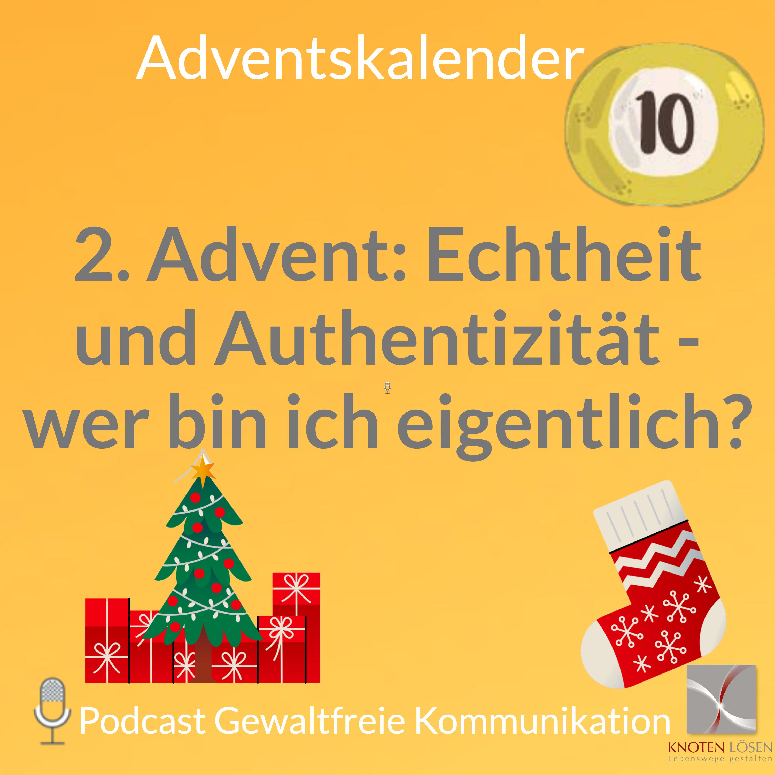 2. Advent: Echtheit und Authentizität - wer bin ich eigentlich?