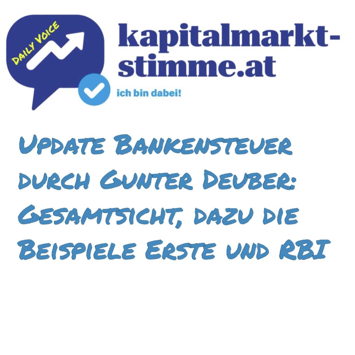 kapitalmarkt-stimme.at daily voice 55/365: Update Bankensteuer durch Gunter Deuber, Gesamtsicht und Beispiele Erste bzw. RBI