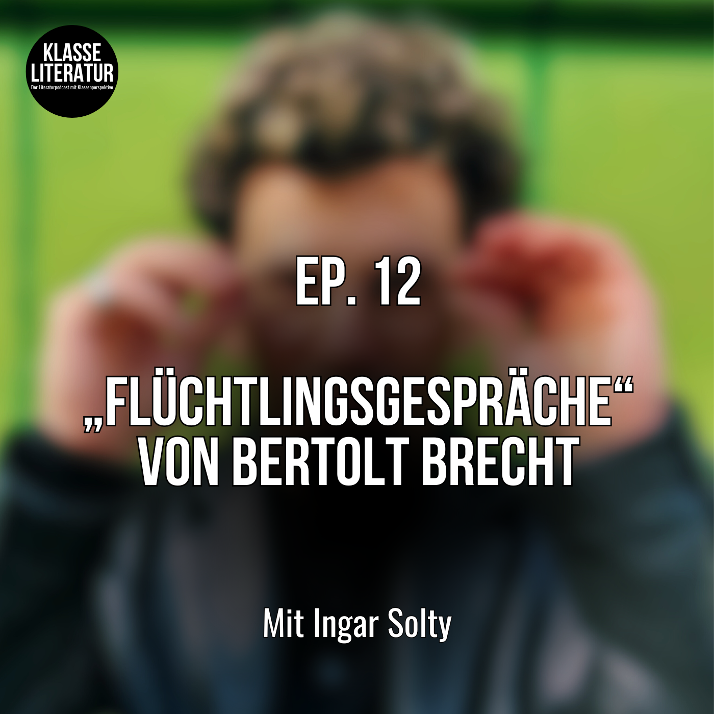 Ep. 12 „Flüchtlingsgespräche“ von Bertolt Brecht episode artwork