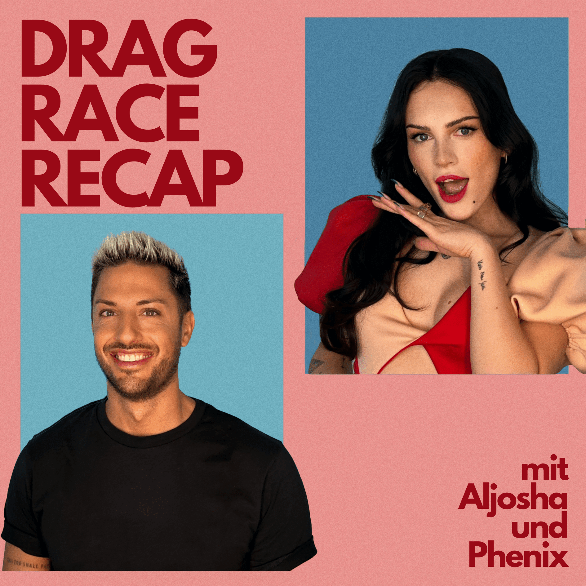 DRAG RACE RECAP mit Aljosha & Phenix