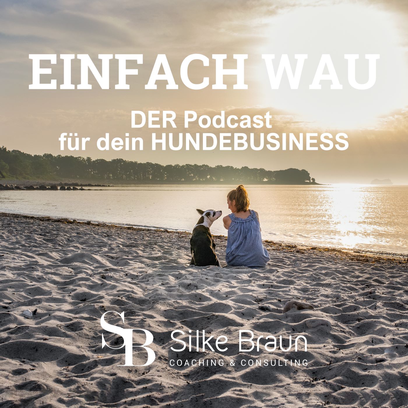 Einfach WAU - DER Podcast für dein HUNDEBUSINESS