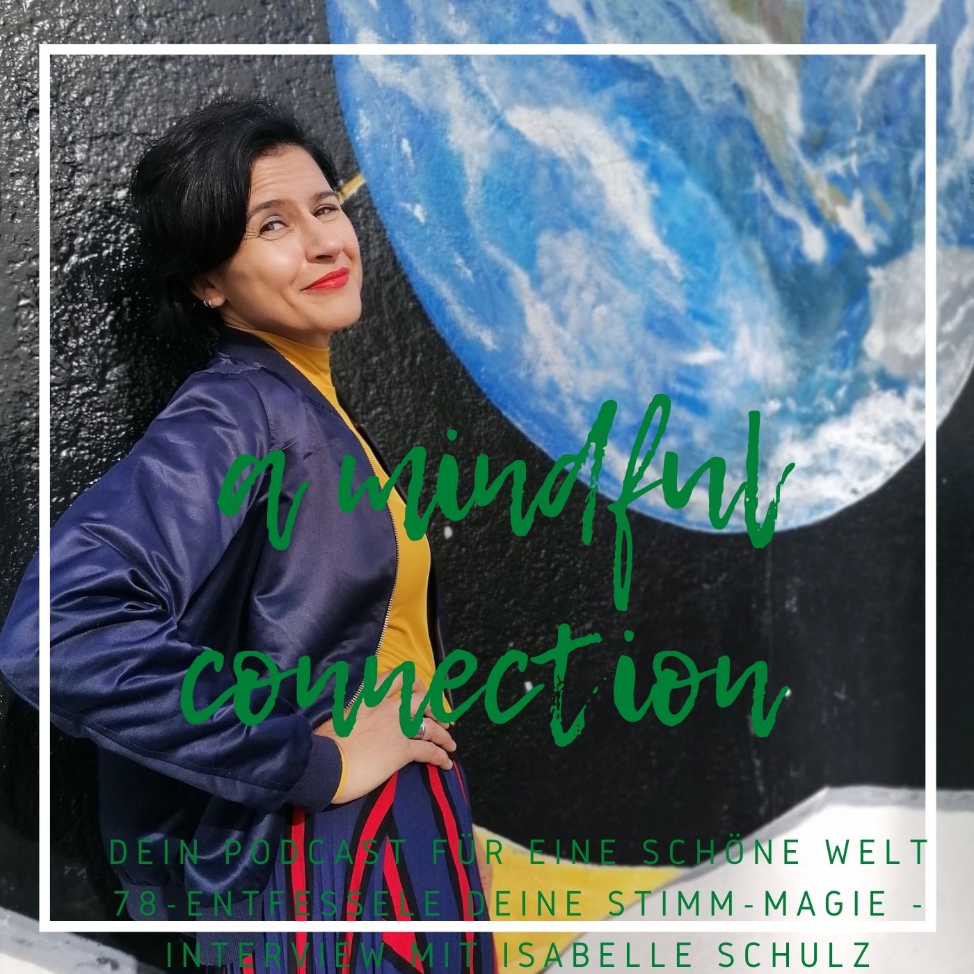 a mindful connection - Dein Podcast für eine schöne Welt