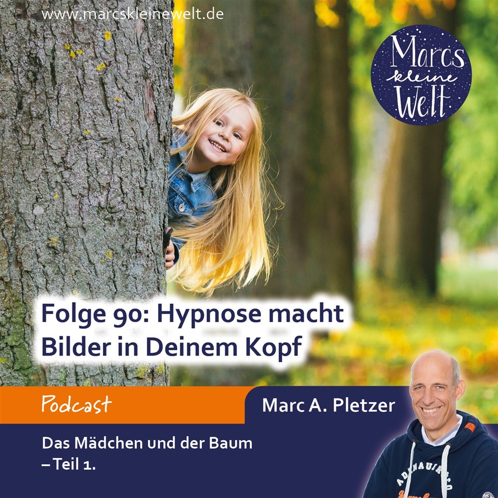 Marcs kleine Welt - der NLP-Podcast von und mit Marc A. Pletzer