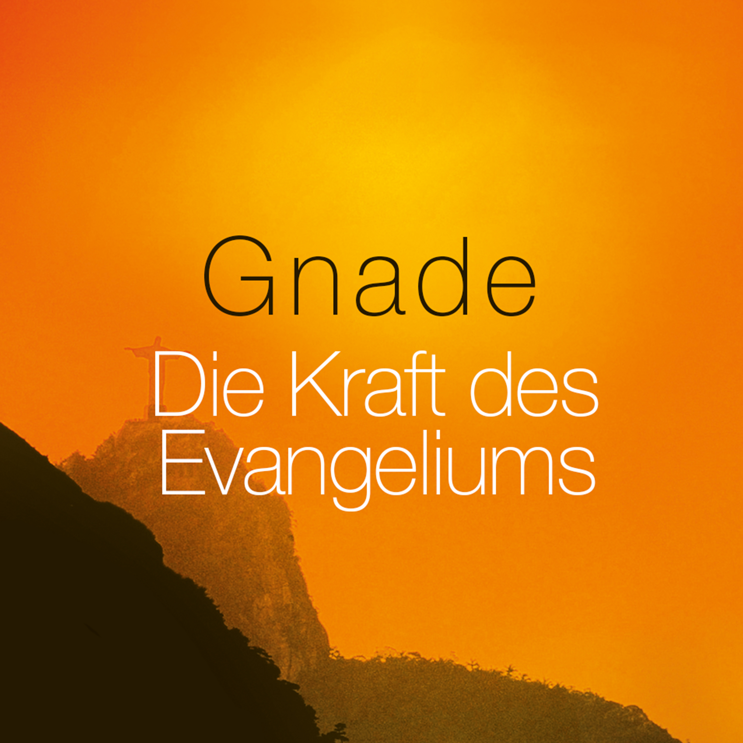 Gnade, Die Kraft des Evangeliums: Folge 26