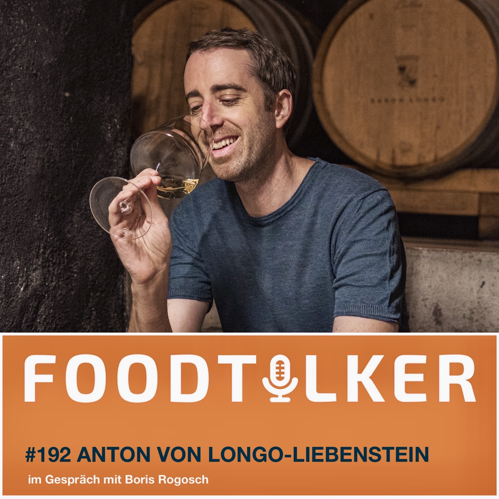 #192 Anton von Longo Liebenstein – Abenteuer Weinbau ohne Masterplan