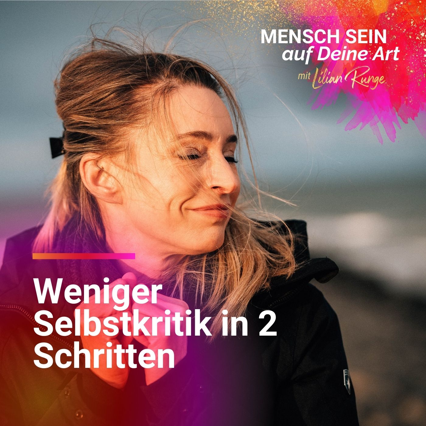 Den inneren Kritiker überwinden - Dein Weg zu mehr Leichtigkeit & Selbstvertrauen episode artwork
