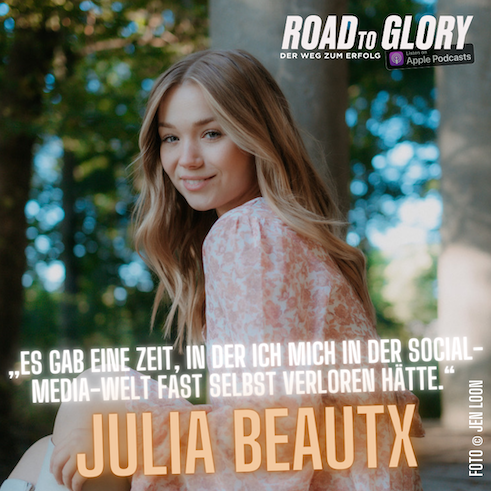 69. Julia Beautx: „Es gab eine Zeit, in der ich mich in der Social-Media-Welt fast verloren hätte.“