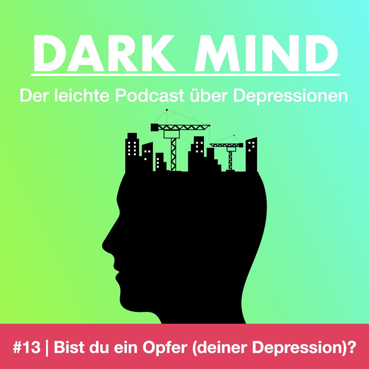 Dark Mind | Der leichte Podcast über Depressionen