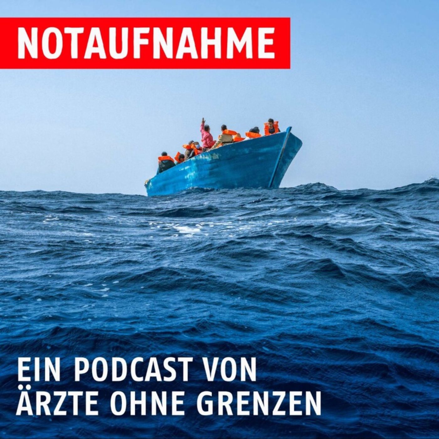 Notaufnahme - der Podcast von Ärzte ohne Grenzen