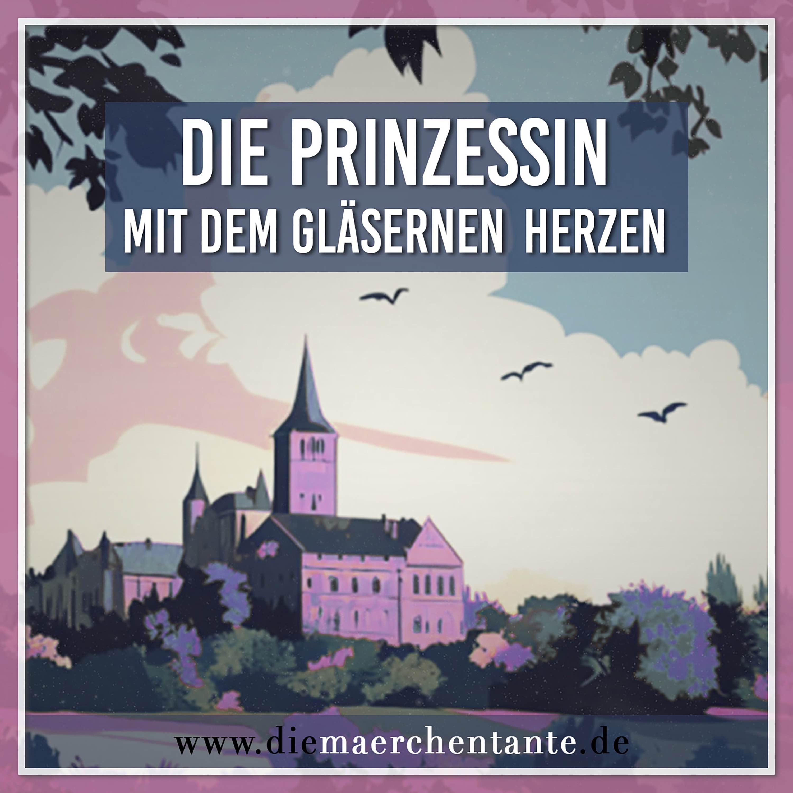 Die Prinzessin mit dem gläsernen Herzen