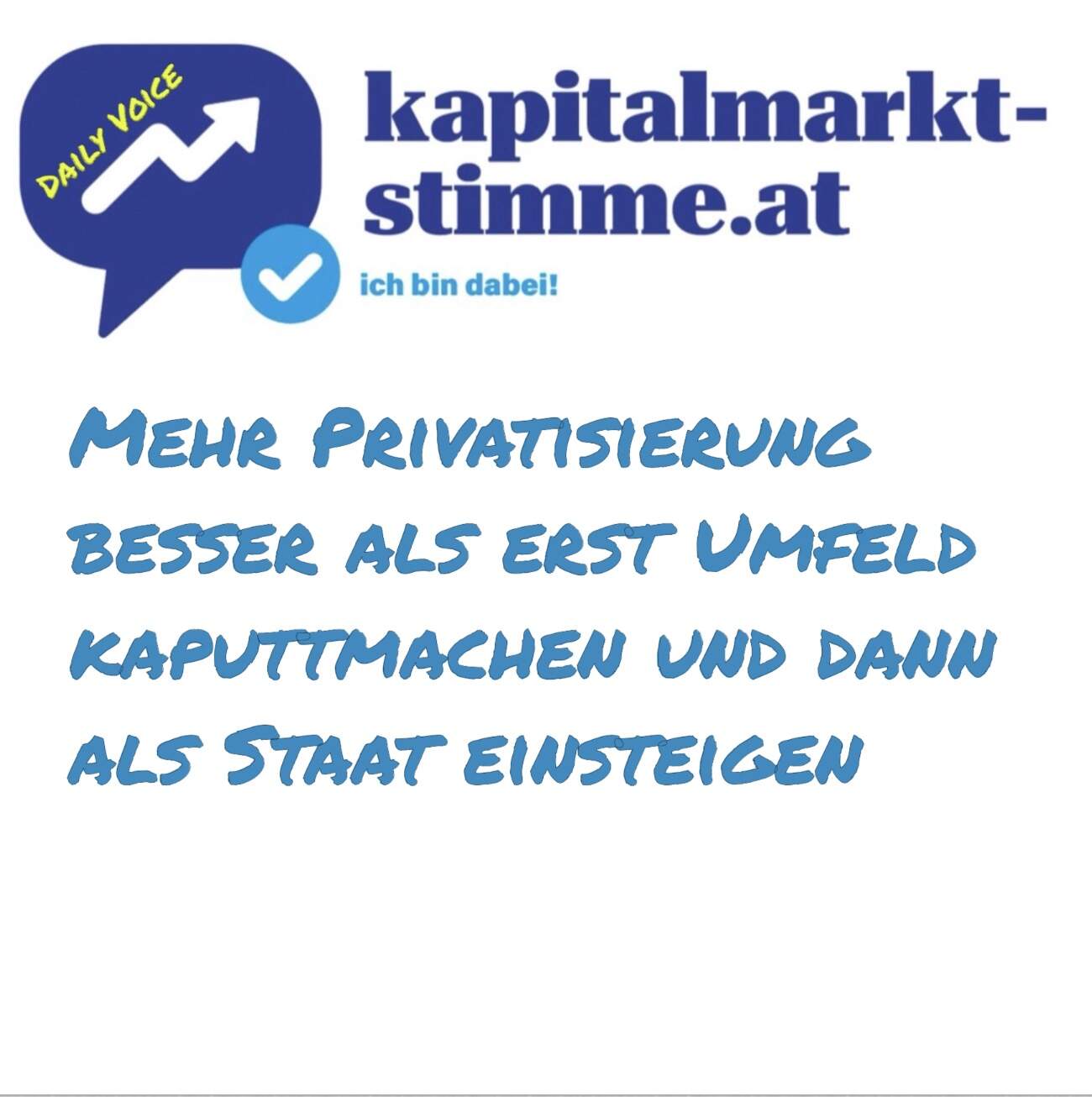 kapitalmarkt-stimme.at daily voice 170/365: Mehr Privatisierung besser als erst Umfeld kaputtmachen und dann als Staat einsteigen