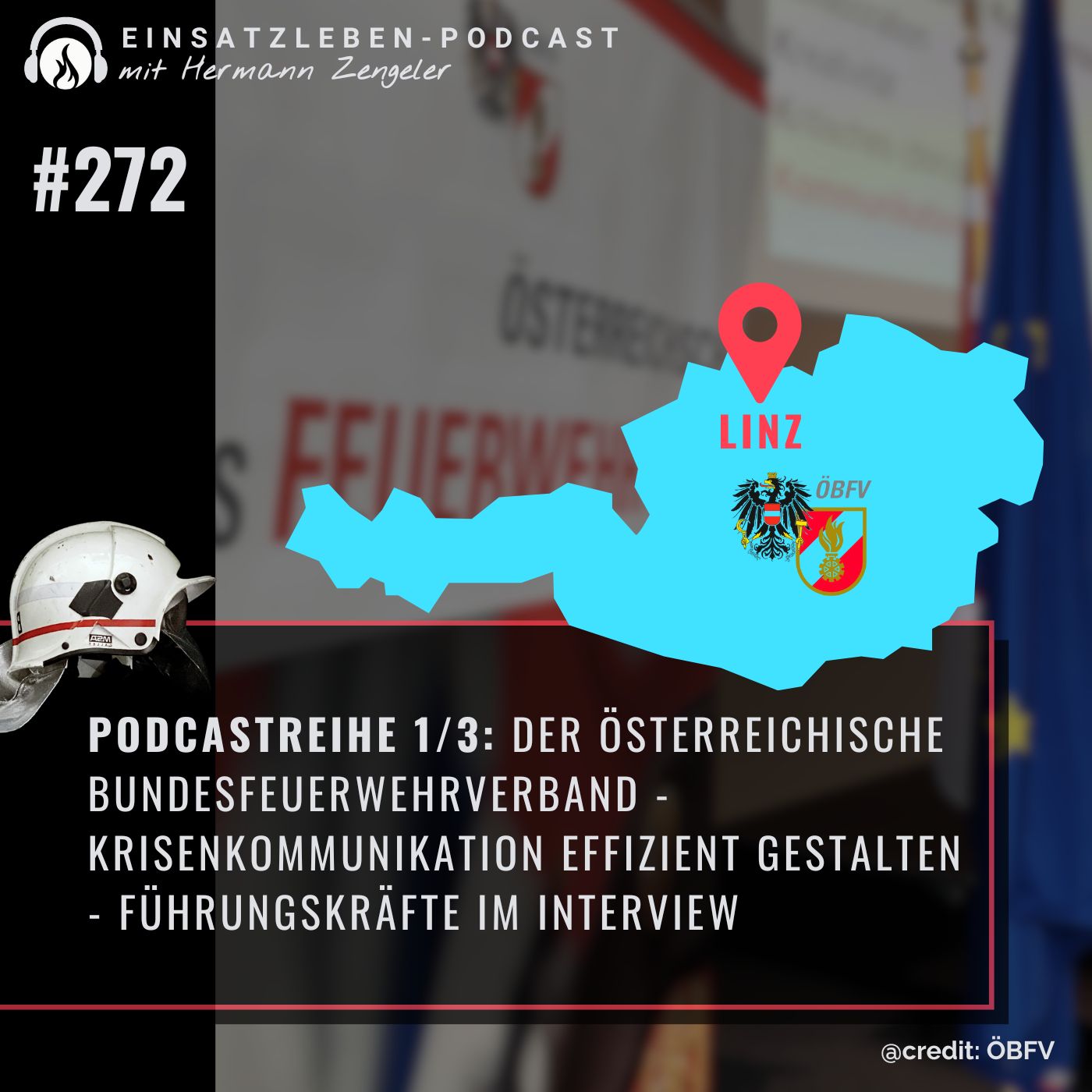 Podcastreihe 1/3: Der Österreichische Bundesfeuerwehrverband - Krisenkommunikation effizient gestalten