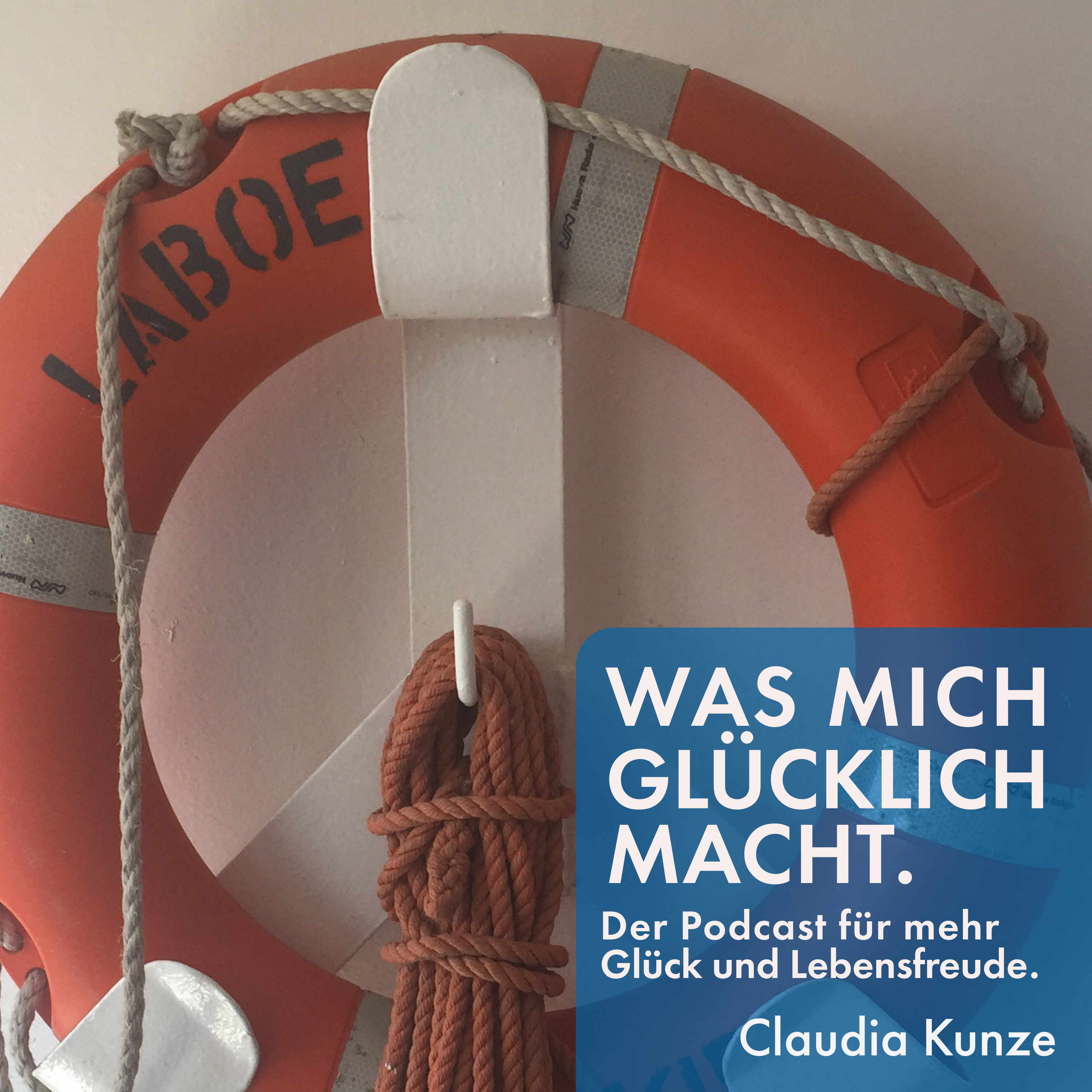 Was mich glücklich macht. Der Podcast für mehr Glück und Lebensfreude.
