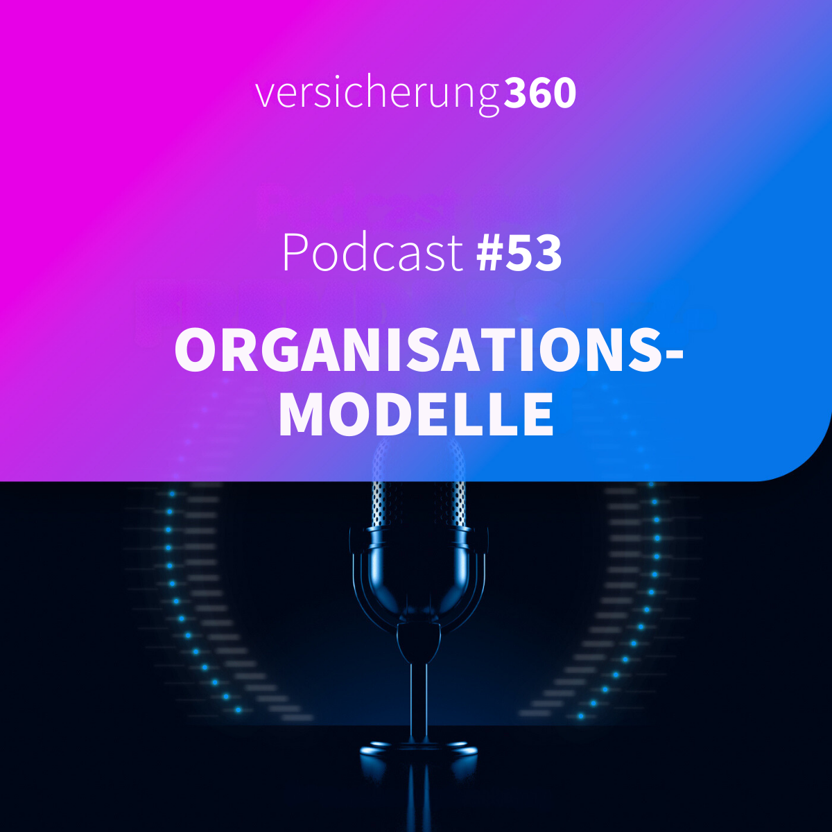 Versicherung 360 - Themen, Trends & Zukunft