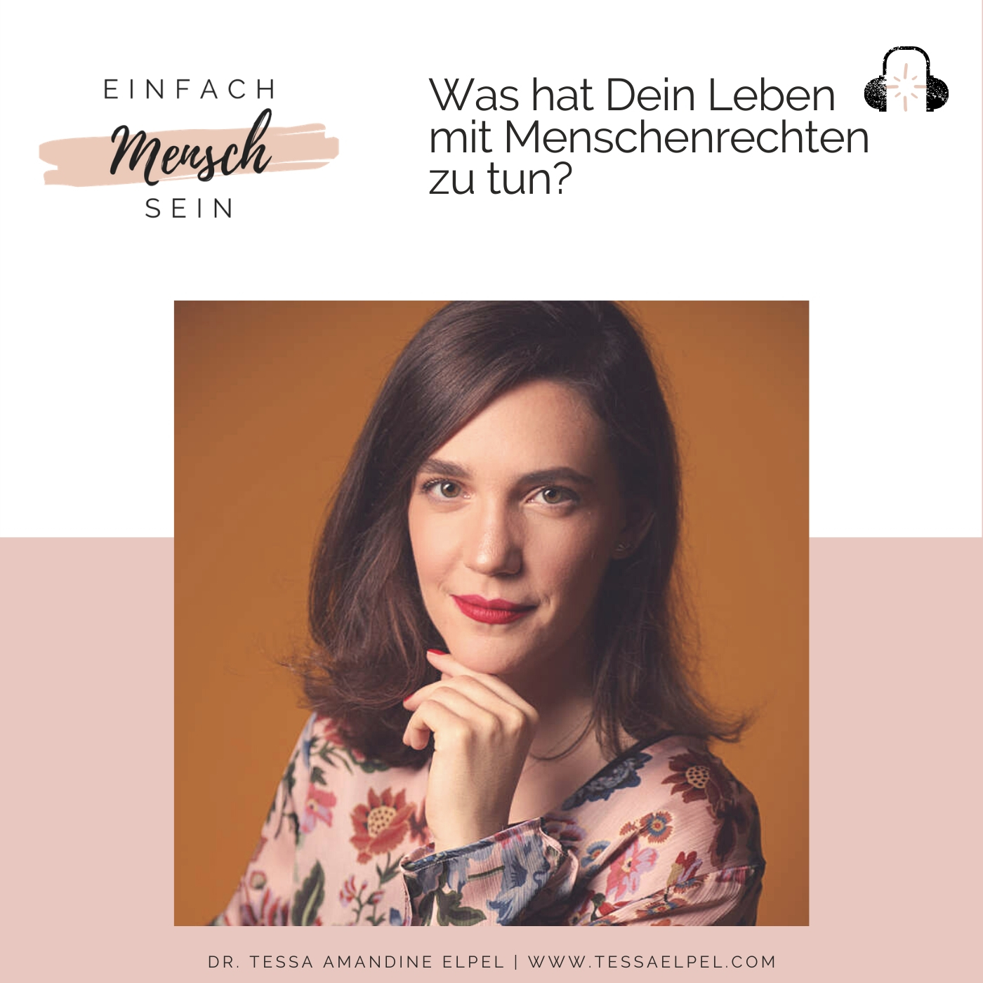 Einfach Mensch sein - Podcast für mehr Menschlichkeit, Freiheit & Liebe in Deinem Leben & der Welt