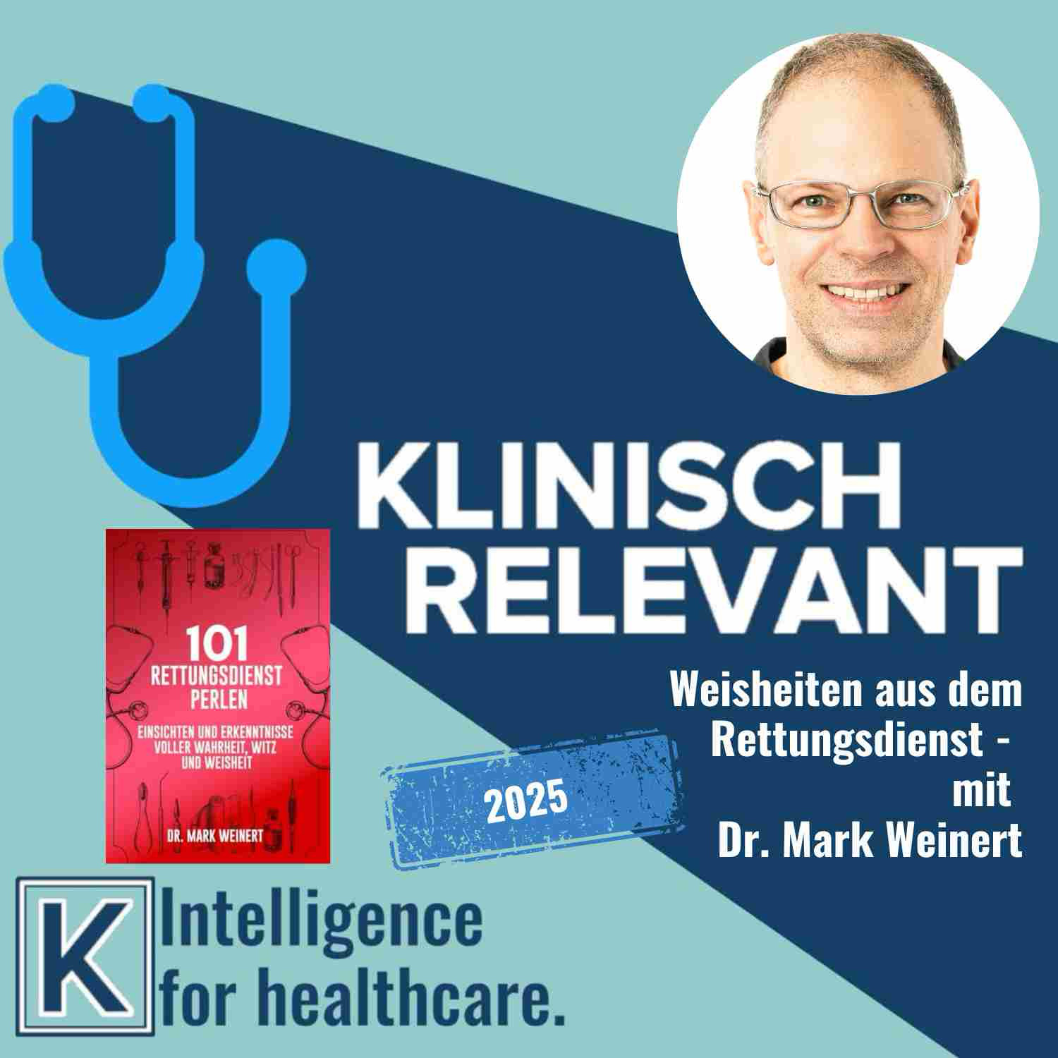 Weisheiten aus dem Rettungsdienst - mit Dr. Mark Weinert