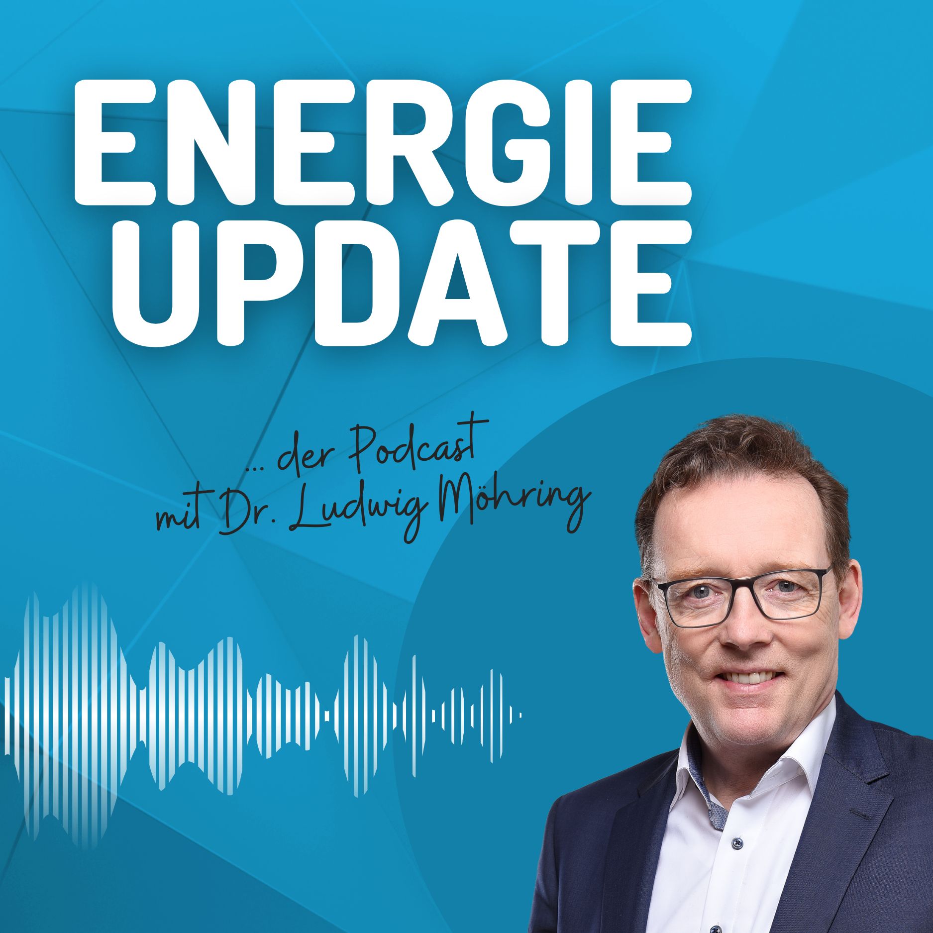 ENERGIE UPDATE – der Podcast mit Dr. Ludwig Möhring