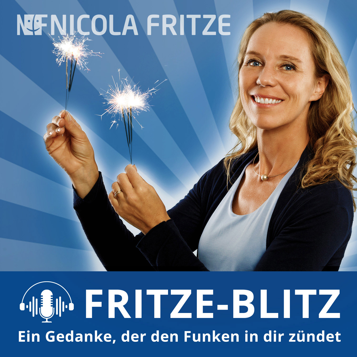 Na, und! Dann scheint mir eben nicht die Sonne aus dem Popo.
