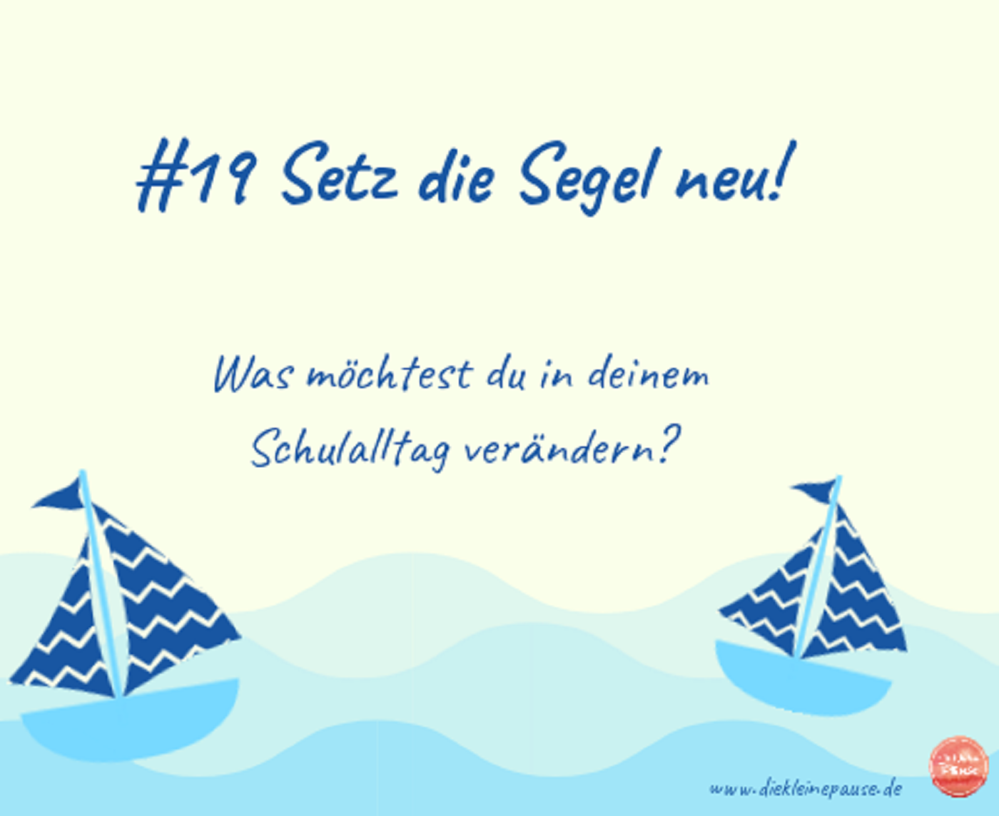 die kleine Pause - Mehr Wohlbefinden in deinem (Schul-) Alltag