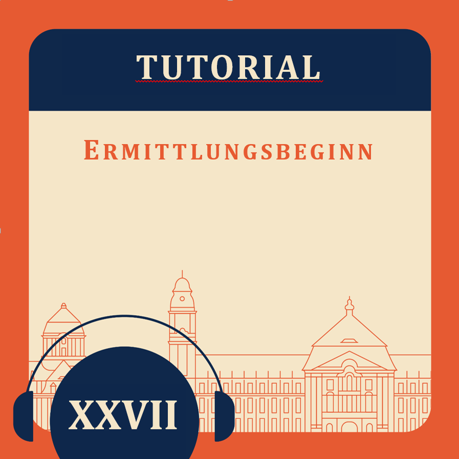 Tutorial XXVII - Die ersten kriminalistischen Schritte