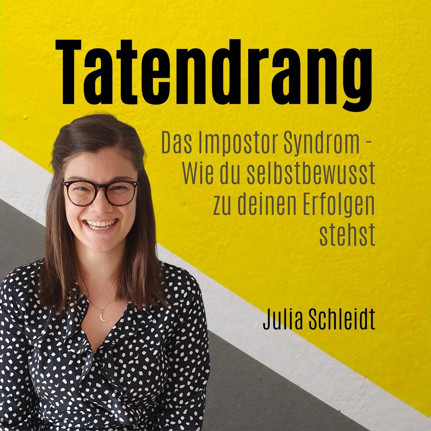 Der Tatendrang Podcast mit Julia Schleidt