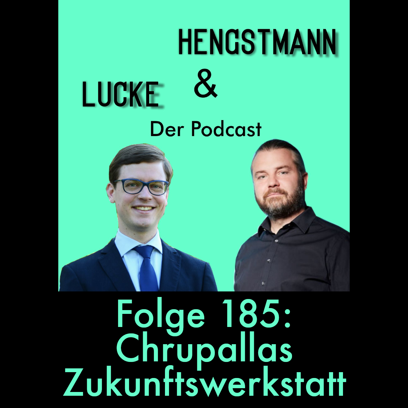 Lucke & Hengstmann, Folge 185: Chrupallas Zukunftswerkstatt (4. Dezember 2025) episode artwork