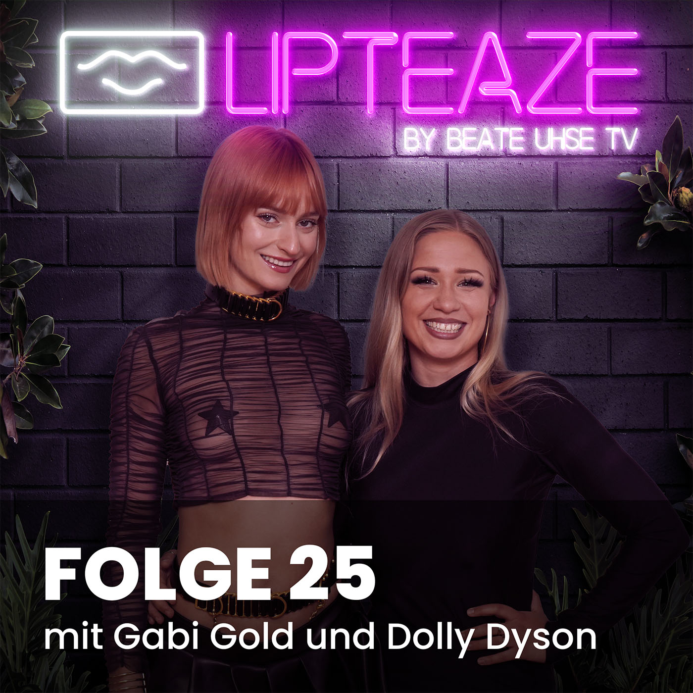 Folge 25: Dolly Dyson - Lipteaze - Podcast