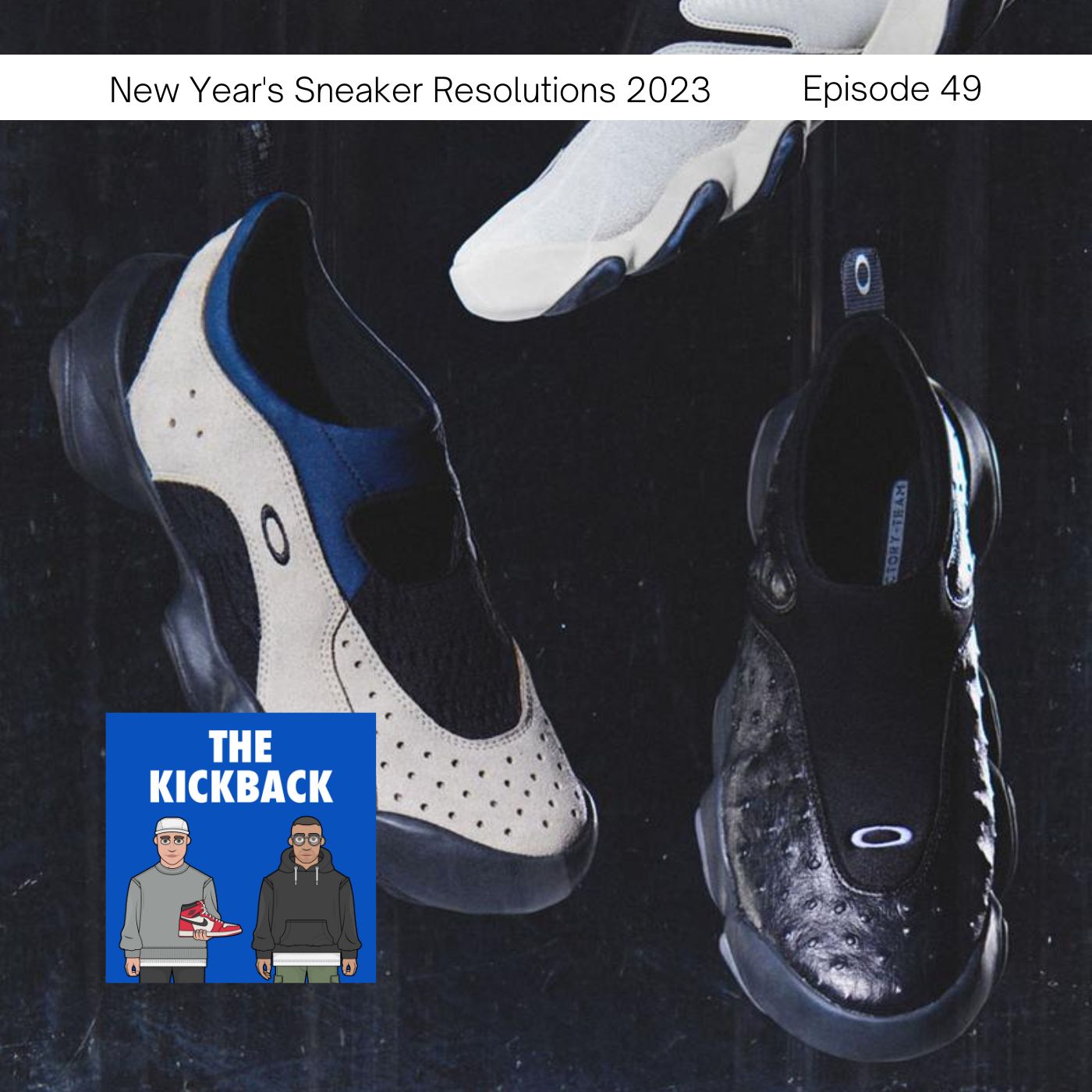 The Kickback Sneaker Podcast