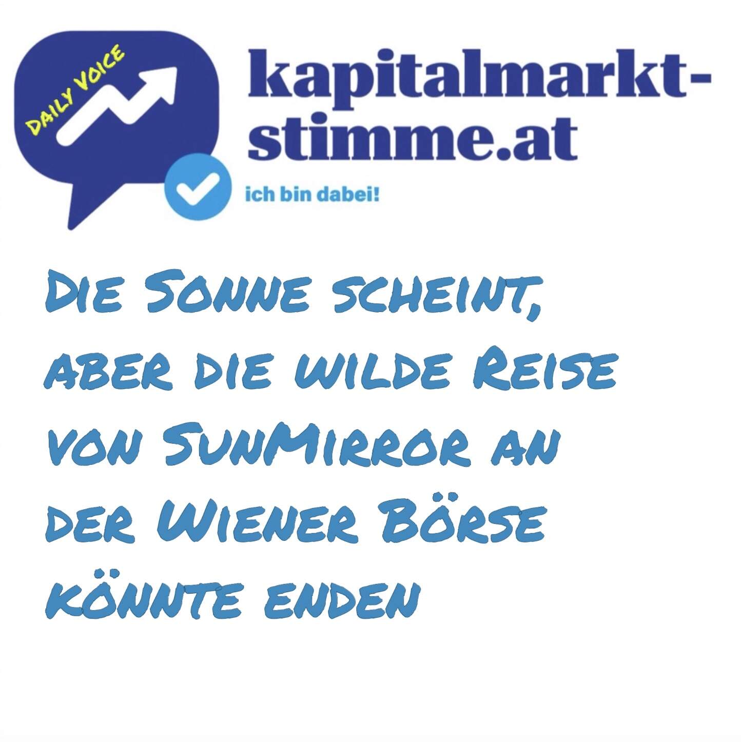 kapitalmarkt-stimme.at daily voice 178/365: Die Sonne scheint, aber die wilde Reise von SunMirror an der Wiener Börse könnte enden
