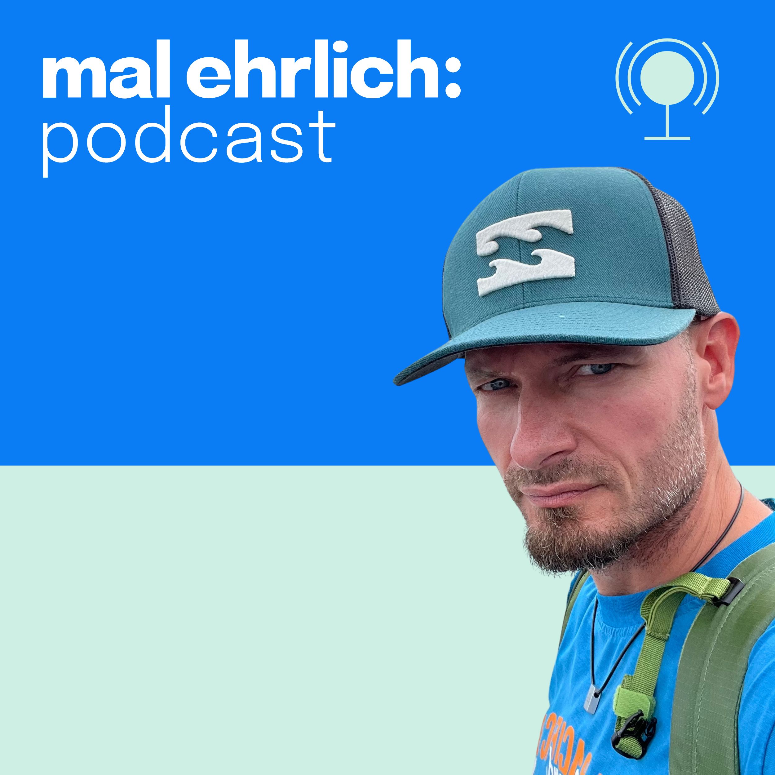 mal ehrlich