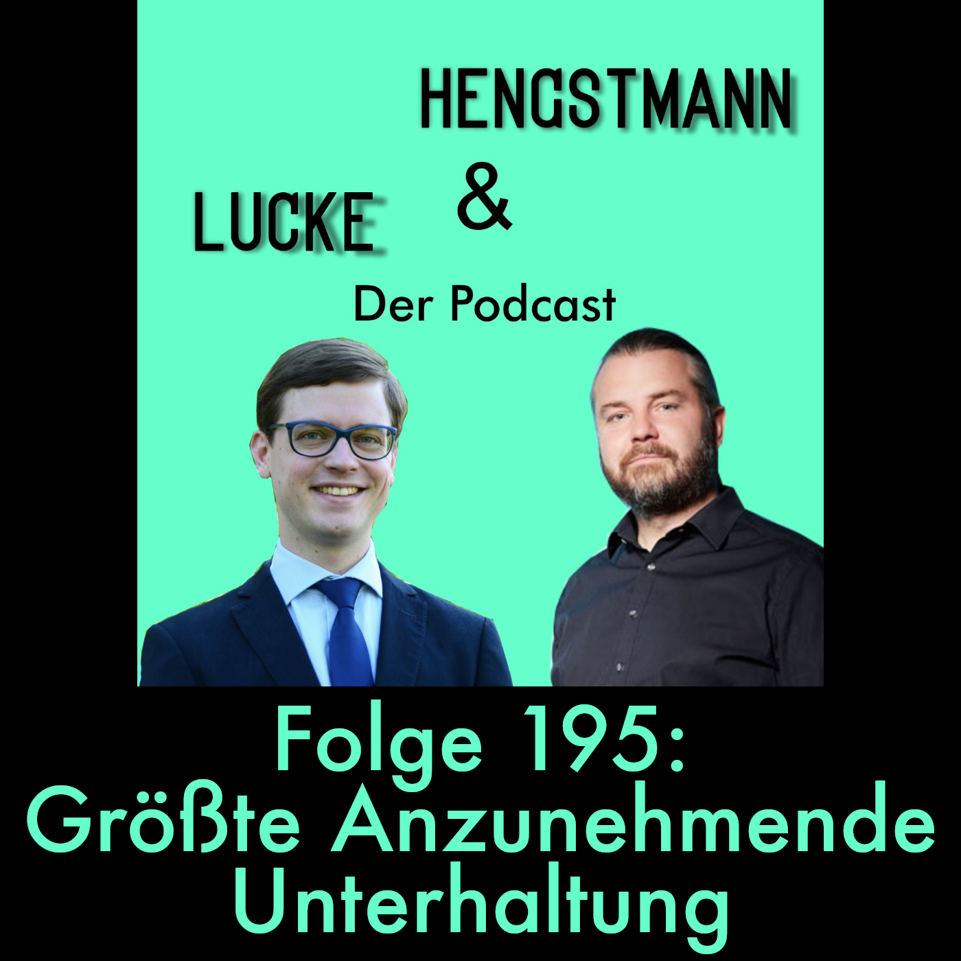 Lucke & Hengstmann, Folge 195: Größte Anzunehmende Unterhaltung (22. Januar 2026) episode artwork