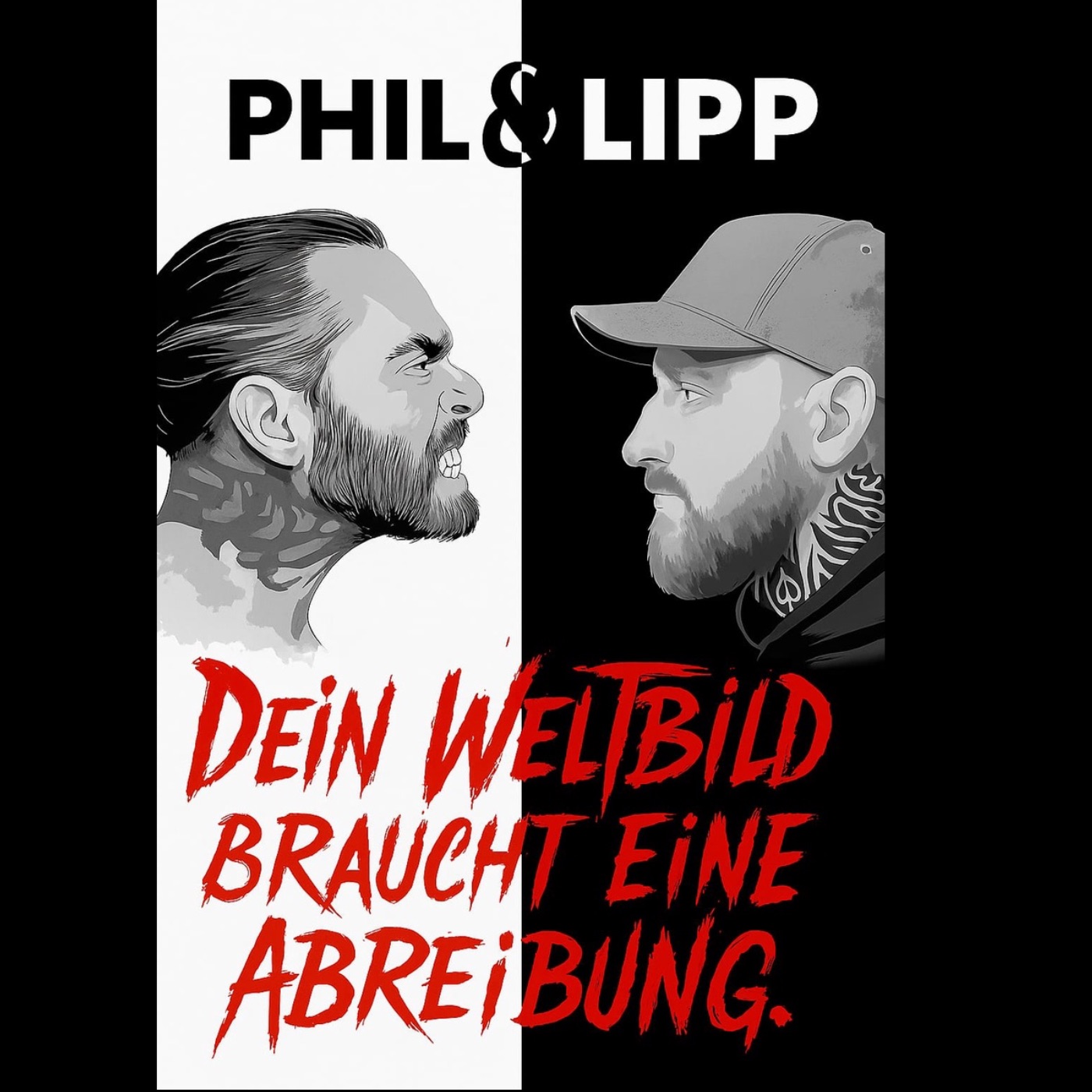 Dein Weltbild braucht eine Abreibung! Phil&Lipp