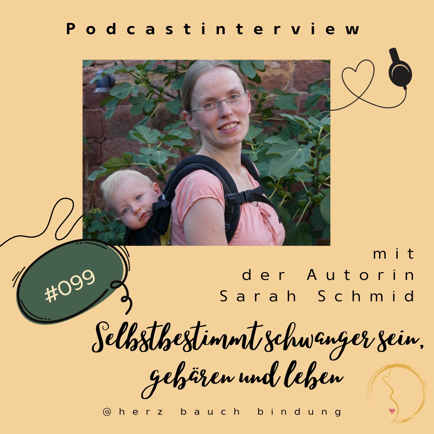 #099 Selbstbestimmt schwanger sein, gebären und leben - Interview mit Sarah Schmid