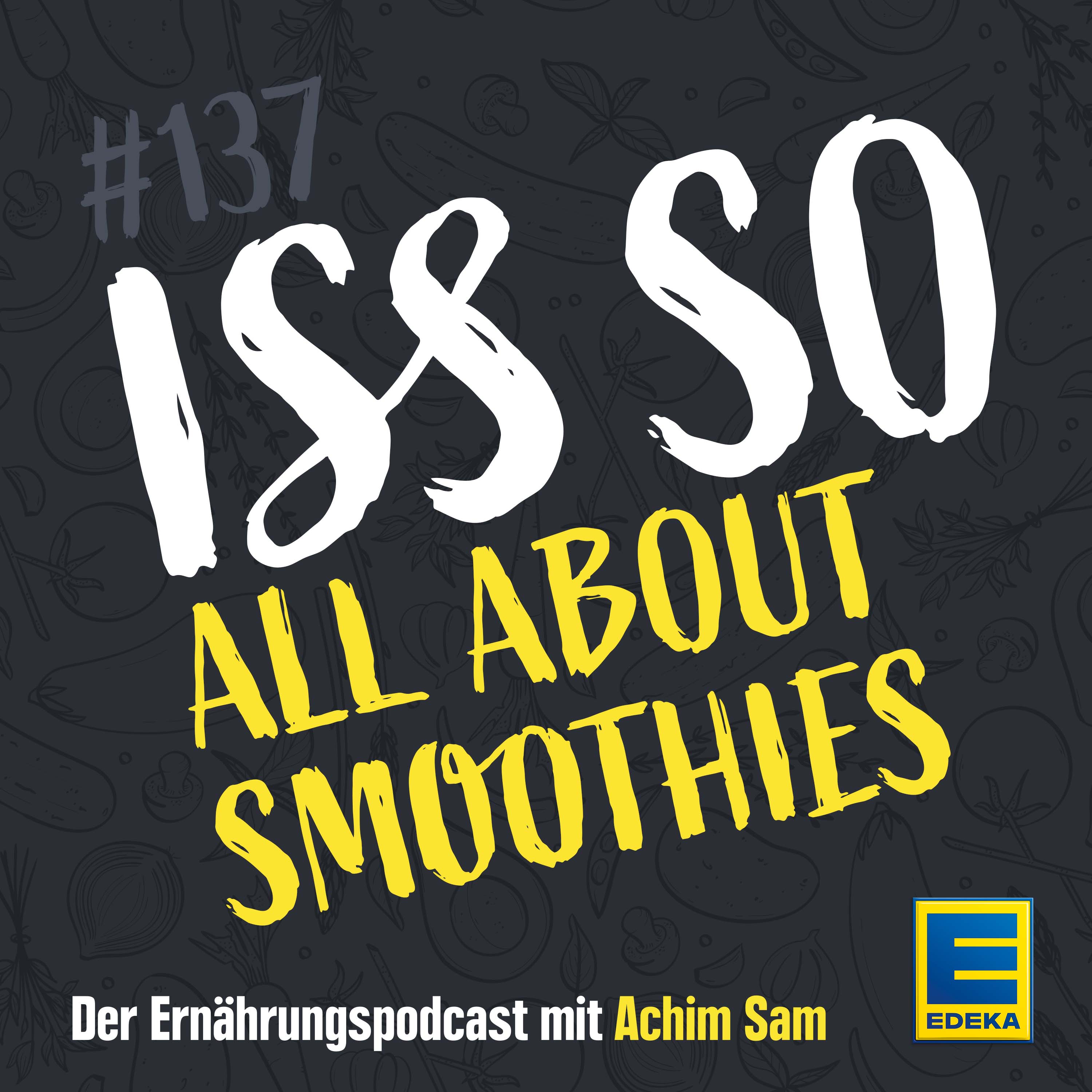 ISS SO – der Ernährungspodcast mit Achim Sam